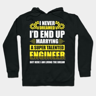 Marrying a super talented engineer Hoodie